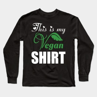 This is my vegan shirt Long Sleeve T-Shirt